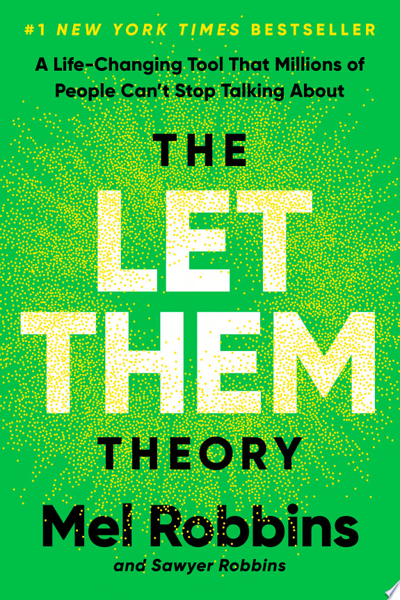 THE LET THEM THEORY: A LIFE-CHANGING TOOL THAT MILLIONS OF PEOPLE CAN'T STOP TALKING ABOUT