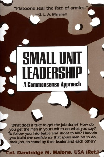 Small Unit Leadership A Commonsense Approach-1