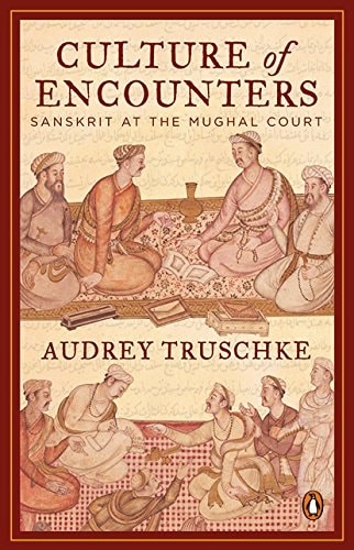 Culture of Encounters: Sanskrit at the Mughal Court-1