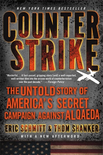 Counterstrike The Untold Story of America's Secret Campaign Against Al Qaeda