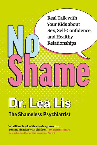 No Shame Real Talk With Your Kids About Sex, Self-Confidence, and Healthy Relationships-zoom-1