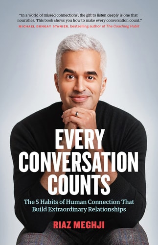 Every Conversation Counts The 5 Habits of Human Connection that Build Extraordinary Relationships-1