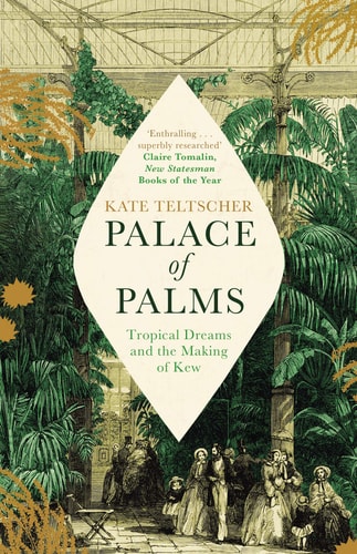 Palace of Palms Tropical Dreams and the Making of Kew-zoom-1