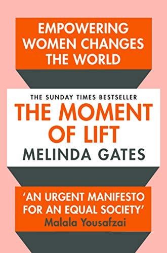 The Moment of Lift Empowering Women Changes the World