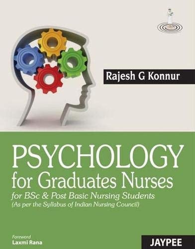 PSYCHOLOGY FOR GRADUATE NURSES For Bsc Nursing, Post Basic Nursing