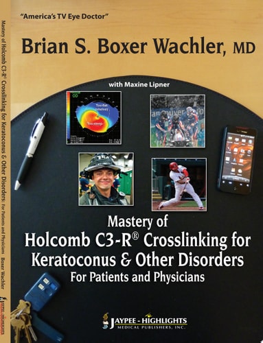 Mastery of Holcomb C3-R® Crosslinking for Keratoconus & Other Disorders: For Patients and Physicians-zoom-