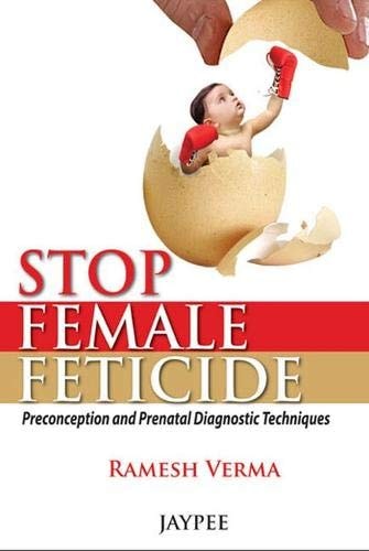 Stop Female Feticide The Preconception and Prenatal Diagnostic Techniques-1