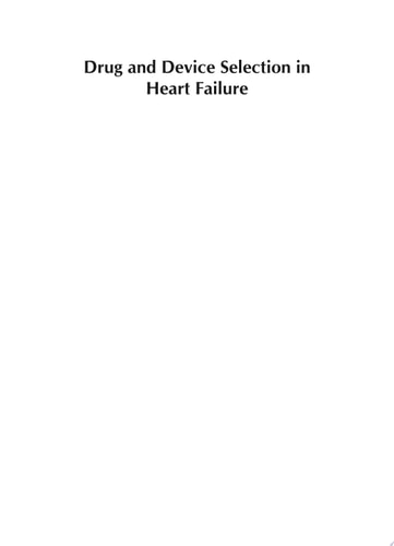 Drug & Device Selection in Heart Failure