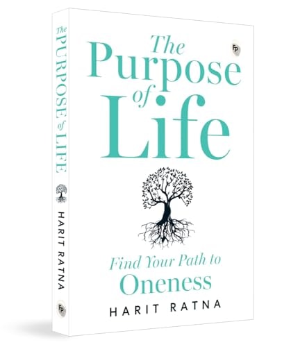 The Purpose of Life: Find Your Path to Oneness-1