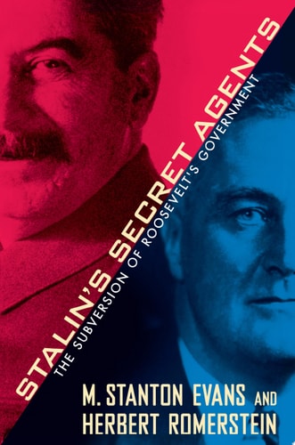 Stalin's Secret Agents The Subversion of Roosevelt's Government