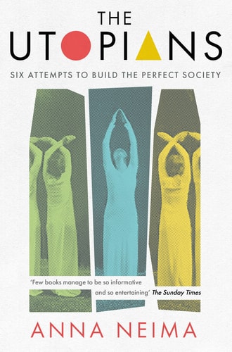 The Utopians Six Attempts to Build the Perfect Society-zoom-