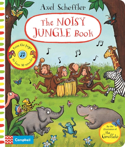 Axel Scheffler the Noisy Jungle Book