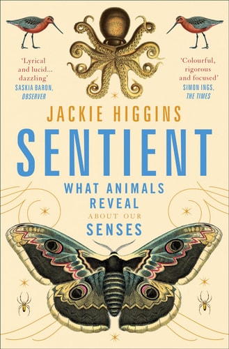 Sentient: What Animals Reveal about Our Senses