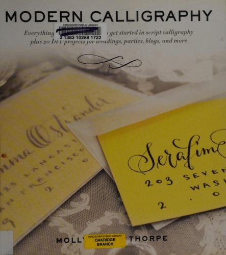 Modern Calligraphy Everything You Need to Know to Get Started in Script Calligraphy