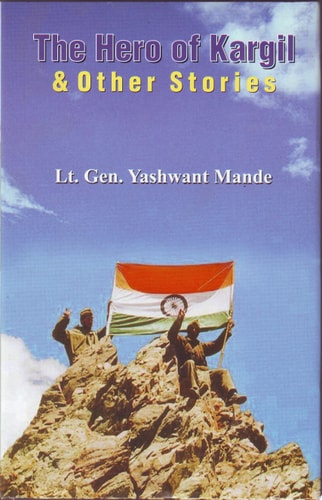 The Hero of Kargil & Other Stories The Hero of Kargil & Other Stories: Celebrating the Courage and Sacrifice of the Indian Armed Forces-zoom-1