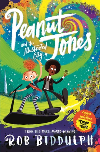 Peanut Jones and the Illustrated City: from the Creator of Draw with Rob