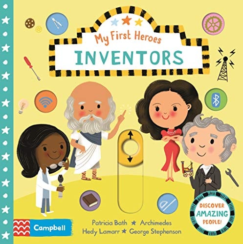 Inventors: My First Heroes