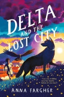 Delta and the Lost City Can One Wolfdog Save Her Family... Before It's Too Late?