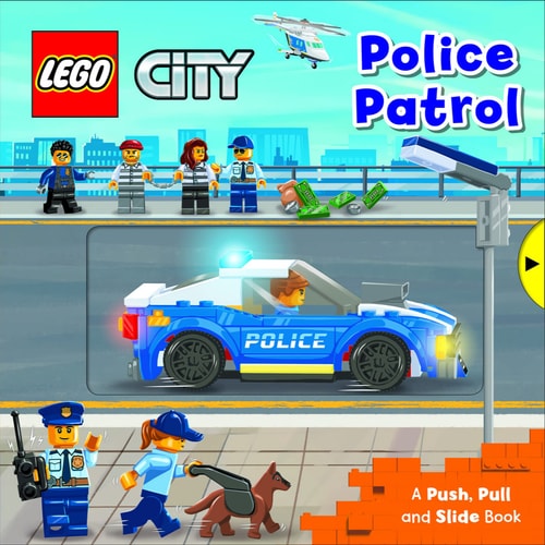 LEGO® City. Police Patrol A Push, Pull and Slide Book
