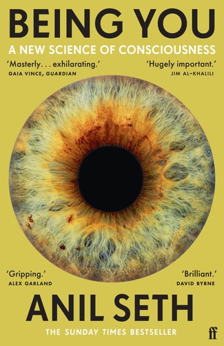 Being You A New Science of Consciousness