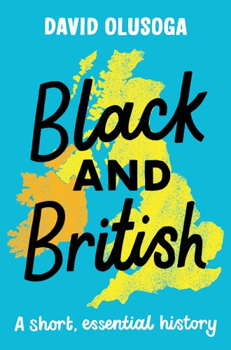 Black and British A Short Essential History