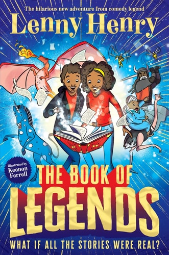 The Book of Legends A Hilarious and Fast-Paced Quest Adventure from Bestselling Comedian Lenny Henry