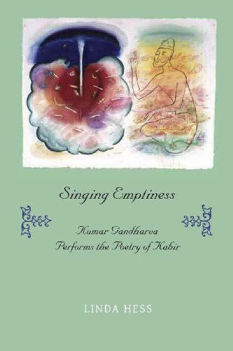 Singing Emptiness Kumar Gandharva Performs the Poetry of Kabir