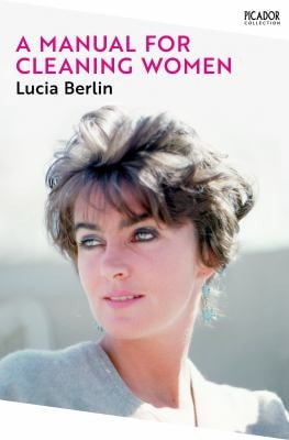 A Manual for Cleaning Women Selected Stories