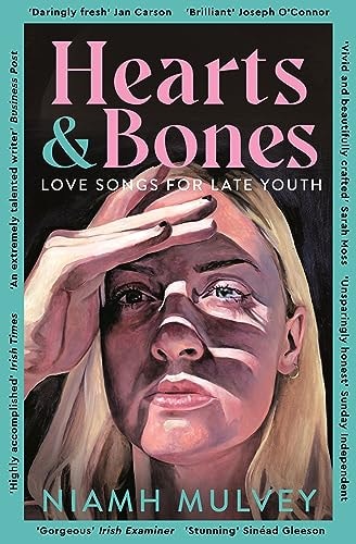 Hearts and Bones Love Songs for Late Youth