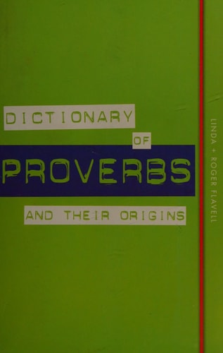 Dictionary of Proverbs and Their Origins