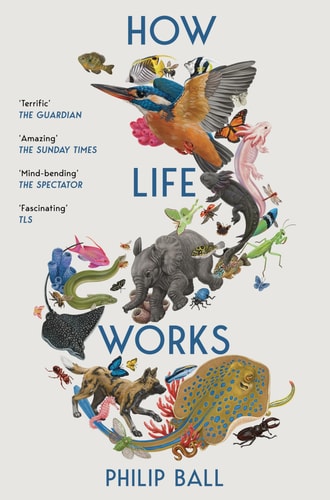 How Life Works A User's Guide to the New Biology