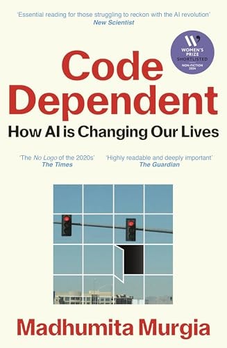 Code Dependent Living in the Shadow of AI