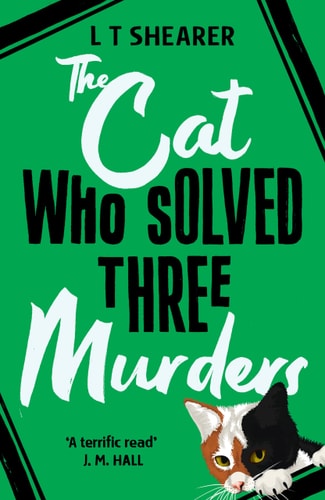 The Cat Who Solved Three Murders: a Conrad the Cat Detective Novel 2