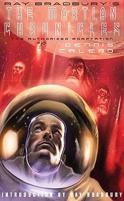 Ray Bradbury's The Martian Chronicles The Authorized Adaptation