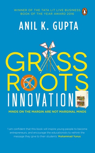 Grassroots Innovation Minds on the Margin are Not Marginal Minds