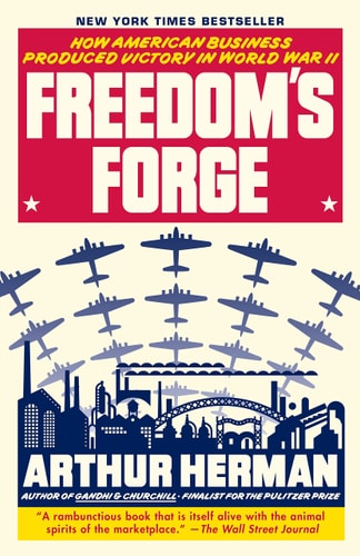 Freedom's Forge How American Business Produced Victory in World War II-zoom-1