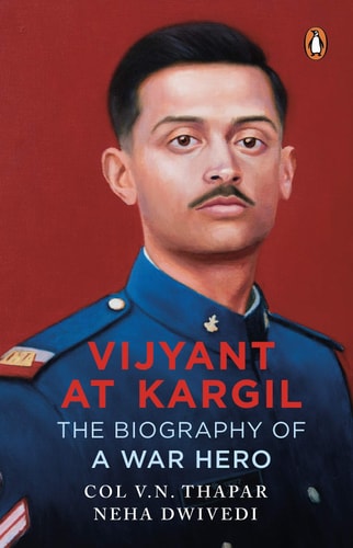 Vijyant at Kargil The Biography of War Hero