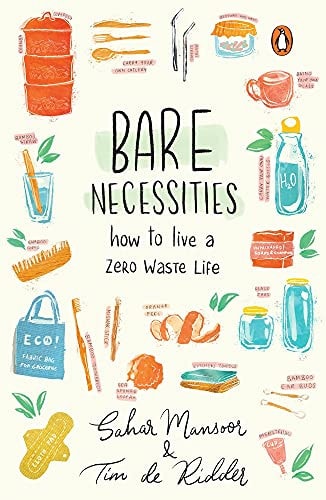 Bare Necessities How to Live a Zero-Waste Life