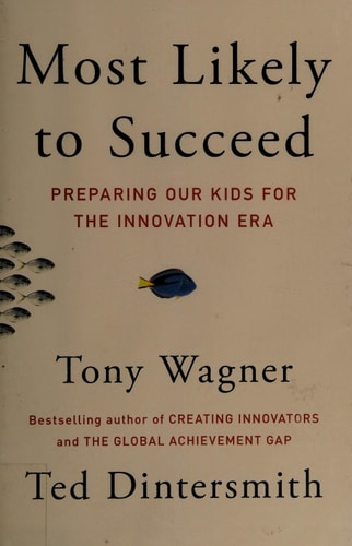 Most Likely to Succeed Preparing Our Kids for the Innovation Era