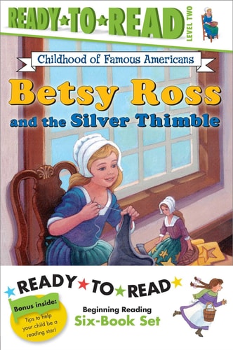 Childhood of Famous Americans Ready-to-Read Value Pack #2 Abigail Adams; Amelia Earhart; Clara Barton; Annie Oakley Saves the Day; Helen Keller and the Big Storm; Betsy Ross and the Silver Thimble