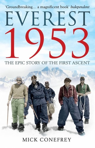 Everest 1953 The Epic Story of the First Ascent