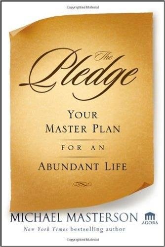 The Pledge: Your Master Plan for an Abundant Life [Hardcover] [Jan 01, 2016] NA