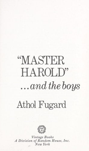 MASTER HAROLD AND THE BOYS A Play