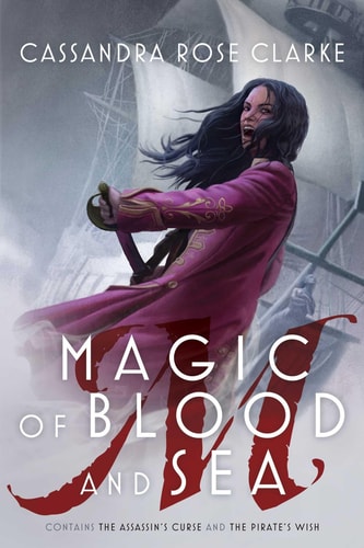 Magic of Blood and Sea The Assassin's Curse; The Pirate's Wish