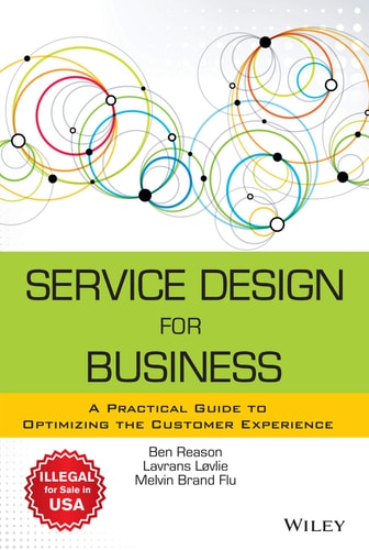 Service Design for Business:Practical Guide to Optimizing the Customer Experien [Paperback] BEN