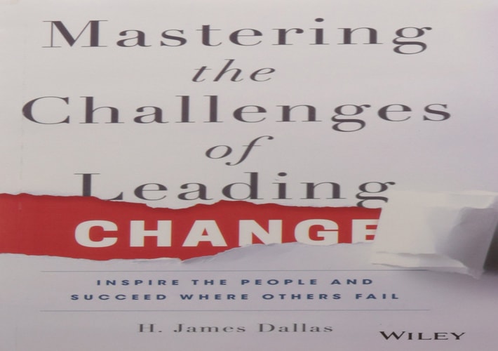 Mastering the Challenges of Leading Change: Inspire the People and Succeed Where Others Fail