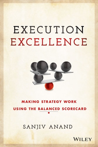 Executive Excellence: Making Strategy Work Using the Balanced Scorecard [Hardcover]