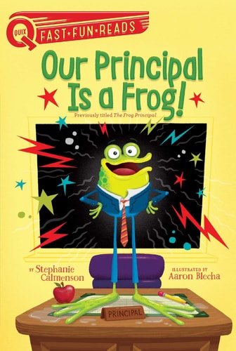 Our Principal Is a Frog! A QUIX Book