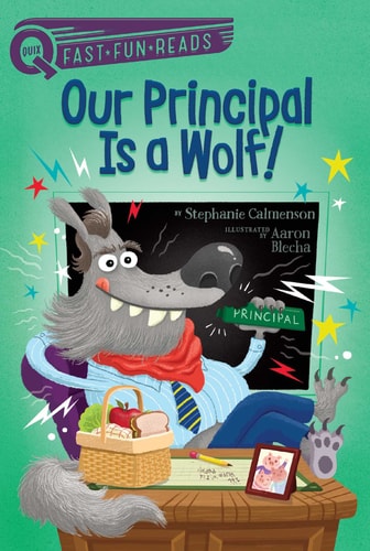 Our Principal Is a Wolf! A QUIX Book