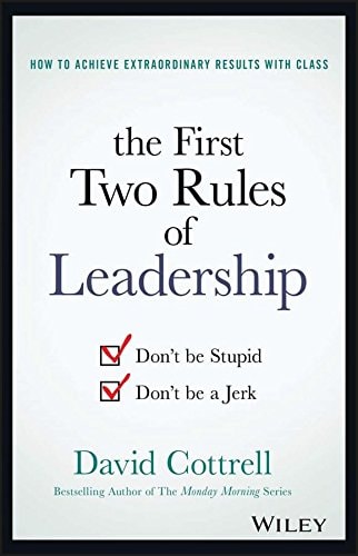THE FIRST TWO RULES OF LEADERSHIP [Hardcover] [Jan 01, 2017] Books Wagon